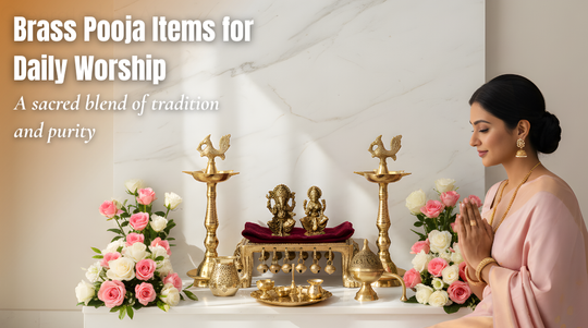 Benefits of Using Brass Pooja Items in Daily Worship