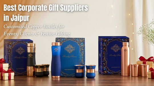 Top Corporate Gift Suppliers in Jaipur for Premium Copper Bottles