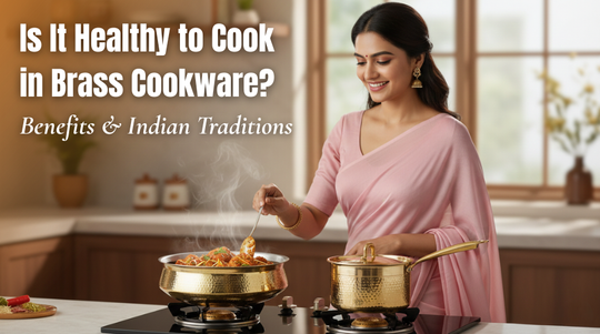 Is It Healthy to Cook in Brass Cookware? Exploring Benefits & Indian Traditions