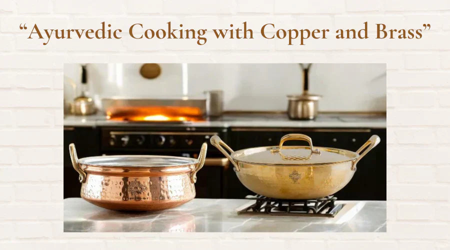 Ayurvedic Cooking with Copper & Brass Utensils