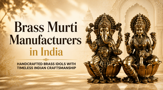 Brass Murti Manufacturer in India: A Complete Buying Guide