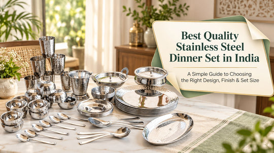 Best Quality Stainless Steel Dinner Set in India: A Simple Buying Guide