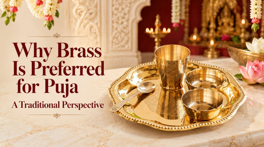Why Brass Is Preferred for Puja: A Traditional Perspective