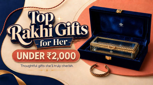 Top 10 Rakhi Gifts for Sister Under ₹2000 (2026 Edition)